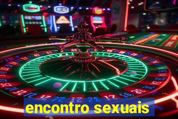 encontro sexuais